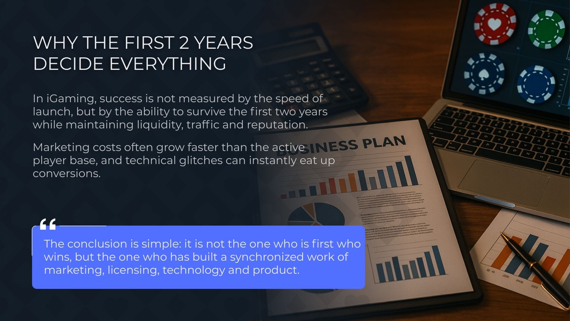 Why the first 2 years decide everything